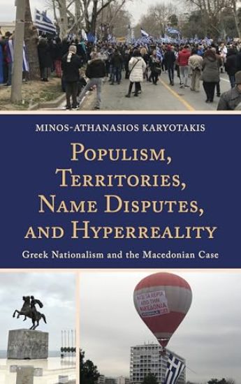 Populism, Territories, Name Disputes, and Hyperreality