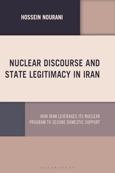 Nuclear Discourse and State Legitimacy in Iran