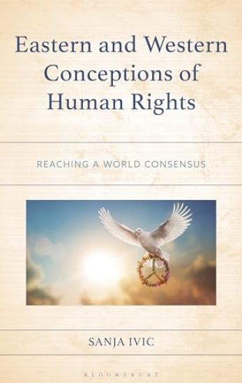 Eastern and Western Conceptions of Human Rights: Reaching a World Consensus