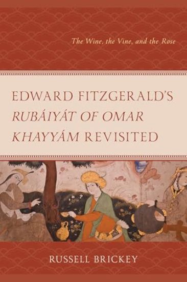 Edward FitzGerald's Rubáiyát of Omar Khayyám Revisited