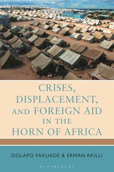 Crises, Displacement, and Foreign Aid in the Horn of Africa