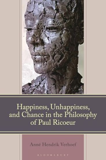 Happiness, Unhappiness, and Chance in the Philosophy of Paul Ricoeur