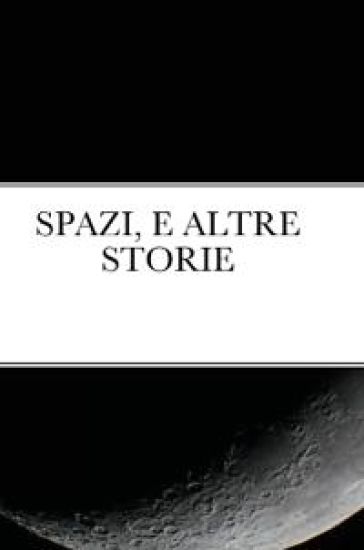 Spazi, E Altre Storie