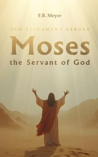 Moses the Servant of God