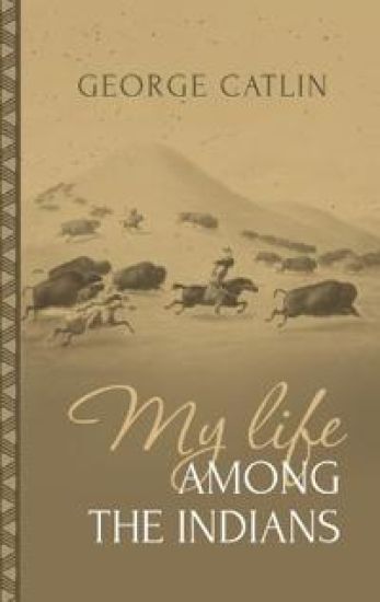 My Life Among the Indians