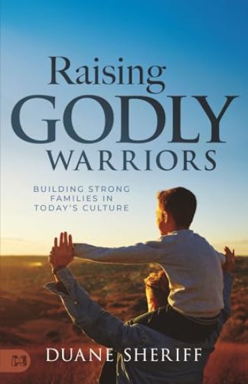 Raising Godly Warriors