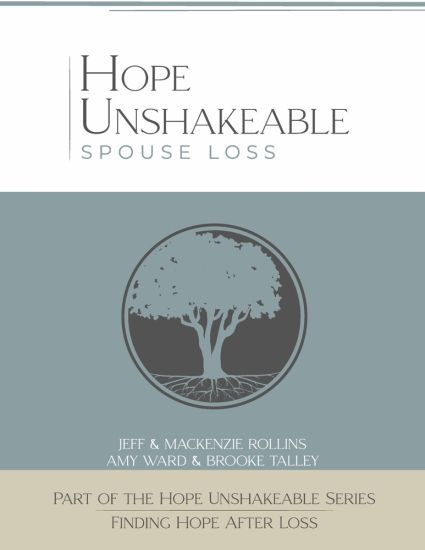 Hope Unshakeable Spouse Loss: Finding Hope After Loss