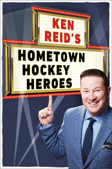 Ken Reid's Hometown Hockey Heroes