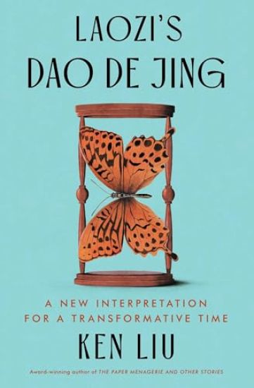 Laozi's DAO de Jing: A New Interpretation for a Transformative Time