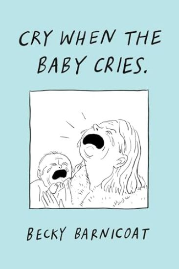Cry When the Baby Cries