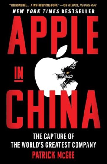 Apple in China: The Capture of the World's Greatest Company