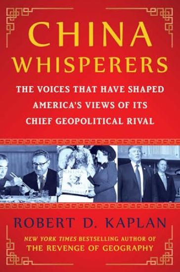 China Whisperers: The Voices That Have Shaped America's Views of Its Chief Geopolitical Rival