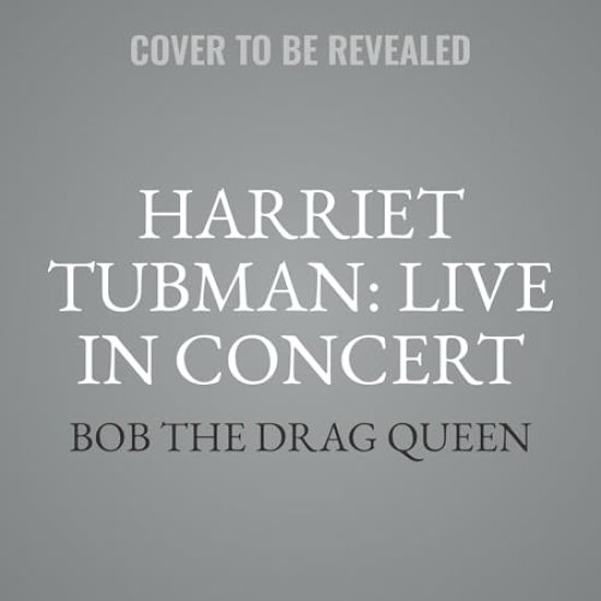 Harriet Tubman: Live in Concert