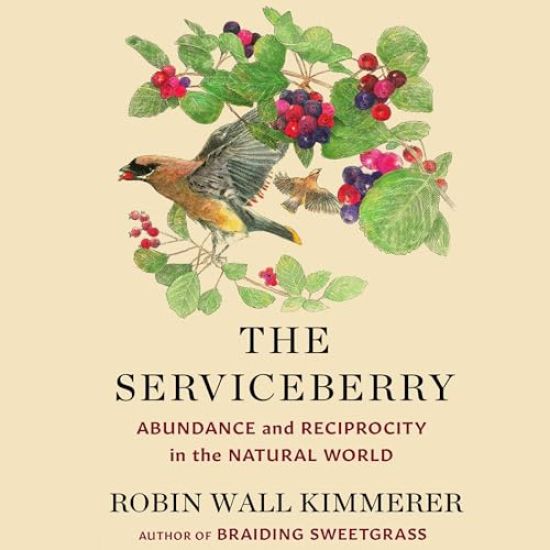 The Serviceberry: Abundance and Reciprocity in the Natural World