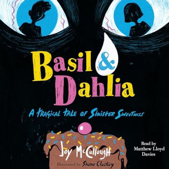 Basil & Dahlia: A Tragical Tale of Sinister Sweetness