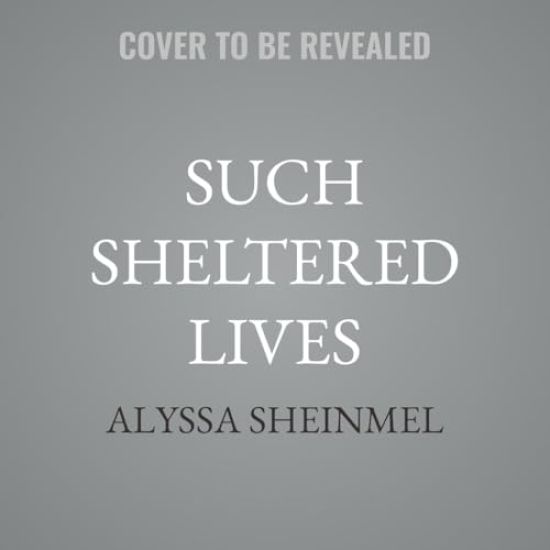 Such Sheltered Lives