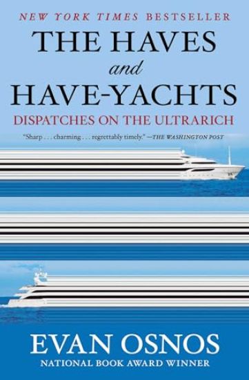 The Haves and Have-Yachts: Dispatches on the Ultrarich