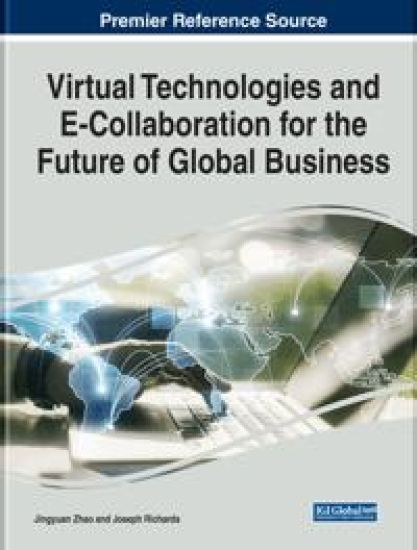 Virtual Technologies and E-Collaboration for the Future of Global Business