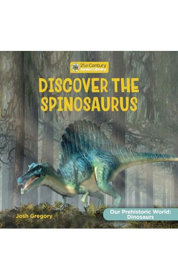 Discover the Spinosaurus
