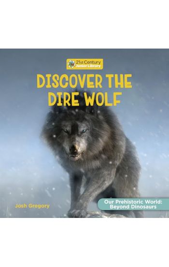 Discover the Dire Wolf