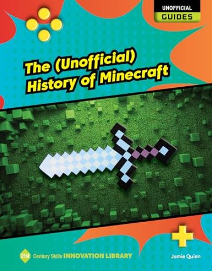 The (Unofficial) History of Minecraft