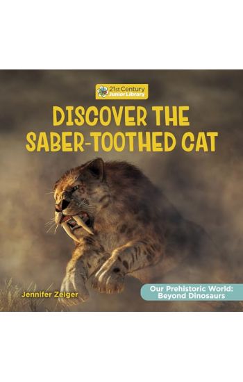 Discover the Saber-Toothed Cat