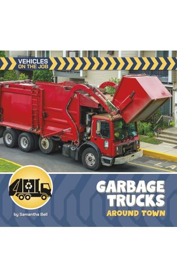 Garbage Trucks Around Town