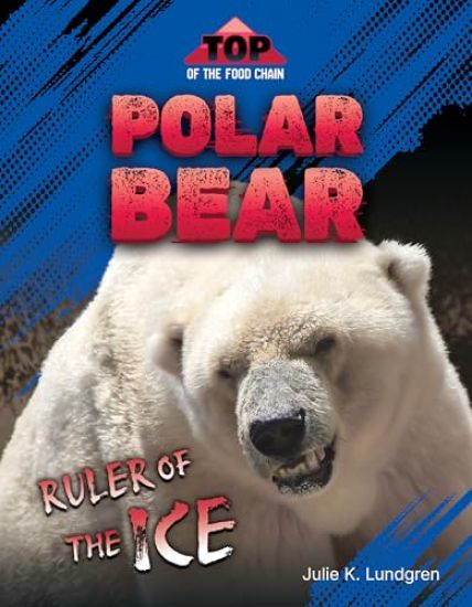 Polar Bear: Ruler of the Ice