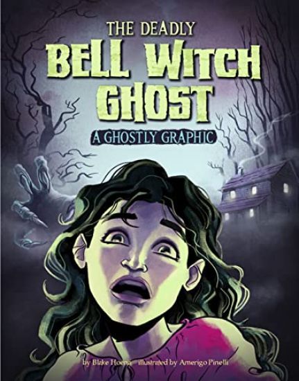 The Deadly Bell Witch Ghost: A Ghostly Graphic