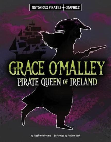 Grace O'Malley, Pirate Queen of Ireland