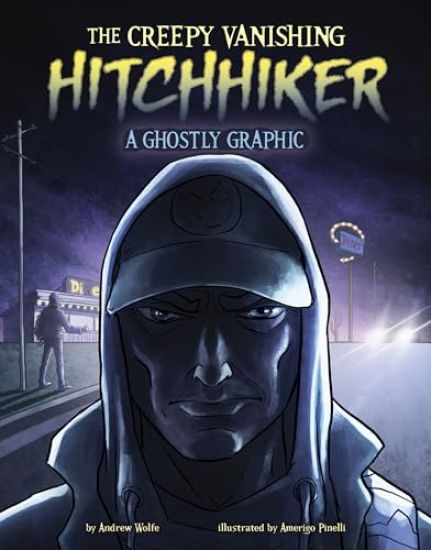 The Creepy Vanishing Hitchhiker: A Ghostly Graphic