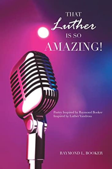 That Luther Is so Amazing