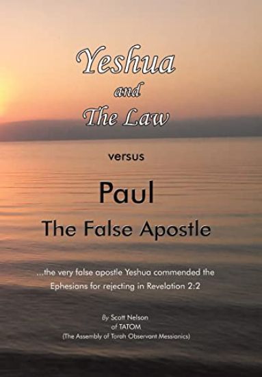 Yeshua and the Law Vs Paul the False Apostle