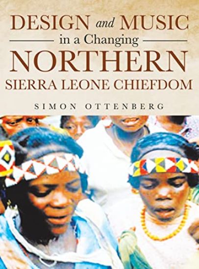 Design and Music in a Changing Northern Sierra Leone Chiefdom