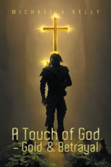 A Touch of God - Gold & Betrayal