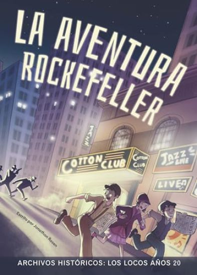 La Aventura Rockefeller: Los Locos Años Veinte