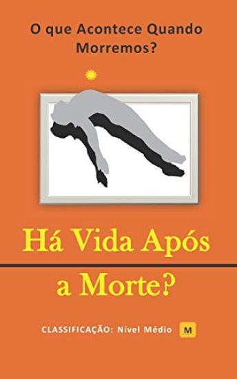 Há Vida Após a Morte?
