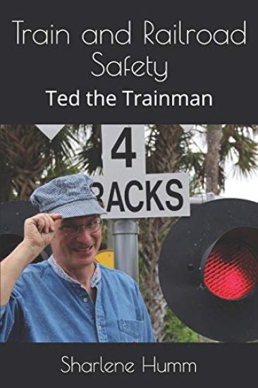 Train and Railroad Safety: Ted the Trainman