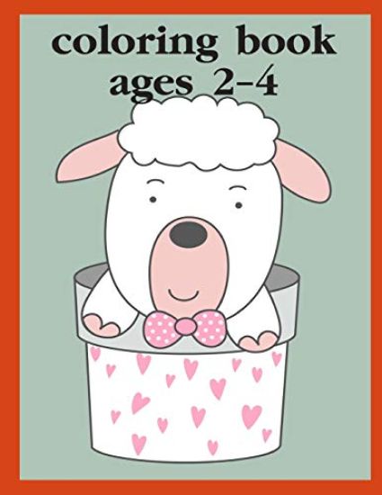 Coloring Book Ages 2-4: Children Coloring and Activity Books for Kids Ages 3-5, 6-8, Boys, Girls, Early Learning