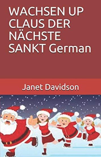 WACHSEN UP CLAUS DER NÄCHSTE SANKT German