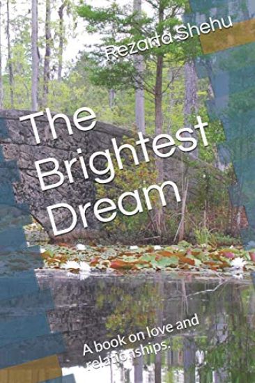 The Brightest Dream: A book on love and relationships.