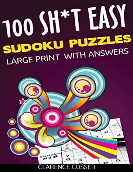 100 SH*T Easy Sudoku Puzzles LARGE Print