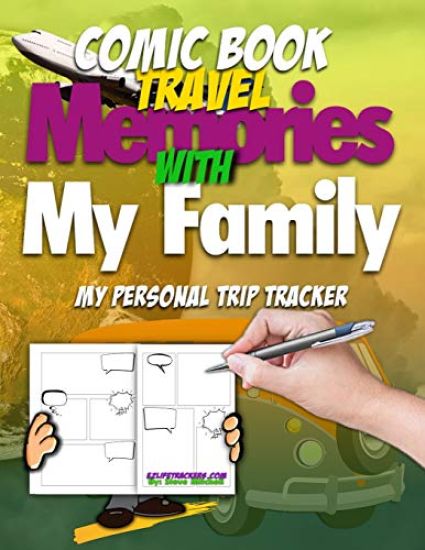 Comic Book Travel Memories With My Family: My Personal Trip Tracker