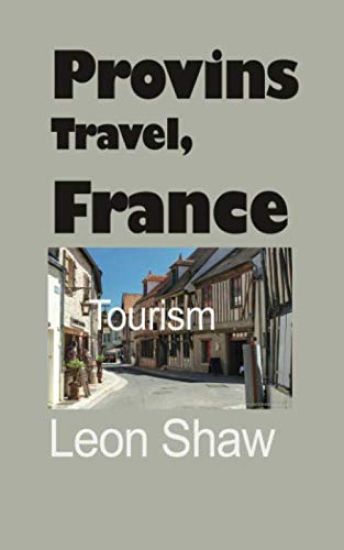 Provins Travel, France