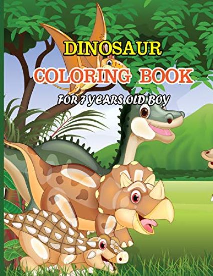 Dinosaur Coloring Book for 7 Years Old Boy: A dinosaur coloring activity book for kids. Great dinosaur activity gift for little children. Fun Easy Ado