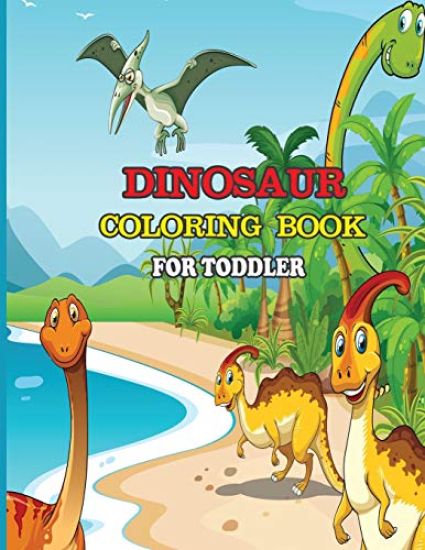 Dinosaur Coloring Book for Toddler: A dinosaur coloring activity book for kids. Great dinosaur activity gift for little children. Fun Easy Adorable co
