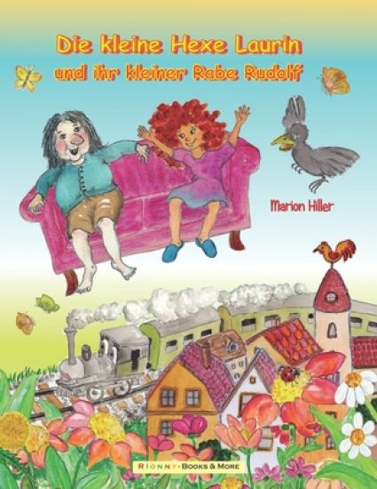 Die kleine Hexe Laurin und ihr kleiner Rabe Rudolf