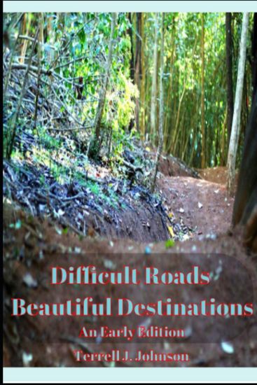Difficult Roads. Beautiful Destinations.: An Early Period