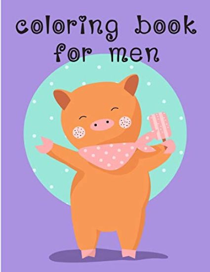 Coloring Book For Men: Funny Image age 2-5, special Christmas design