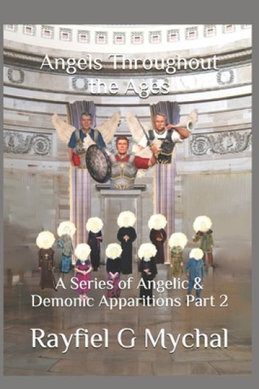 Angels Throughout the Ages: A Series of Angelic & Demonic Apparitions Part 2